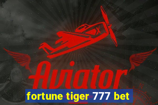 fortune tiger 777 bet